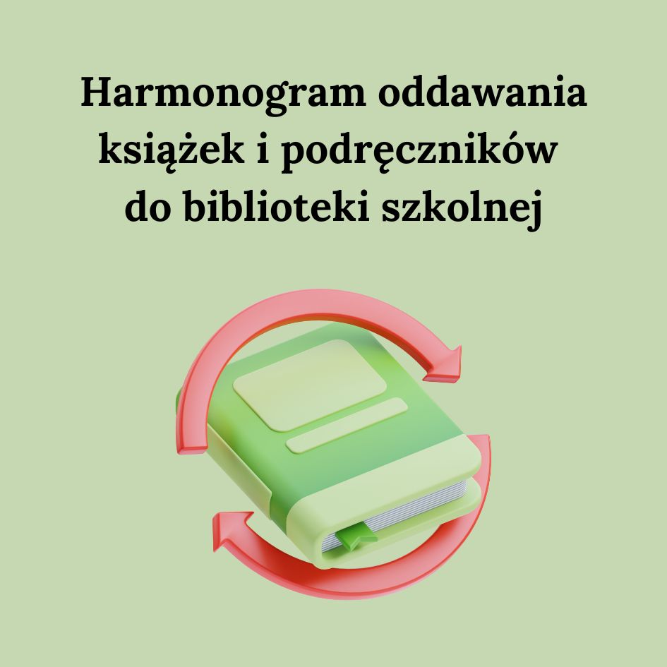 Harmonogram oddawania książek i podręczników do biblioteki szkolnej